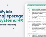 Wybór najlepszego systemu HR: checklistę do pobrania, która pomoże ocenić zgodność, bezpieczeństwo i interfejs użytkownika.