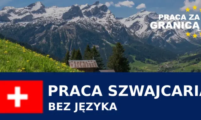 Szwajcarskie Alpy i hasło "Praca Szwajcaria bez języka". Marzysz o pracy w Szwajcarii bez znajomości języka?
