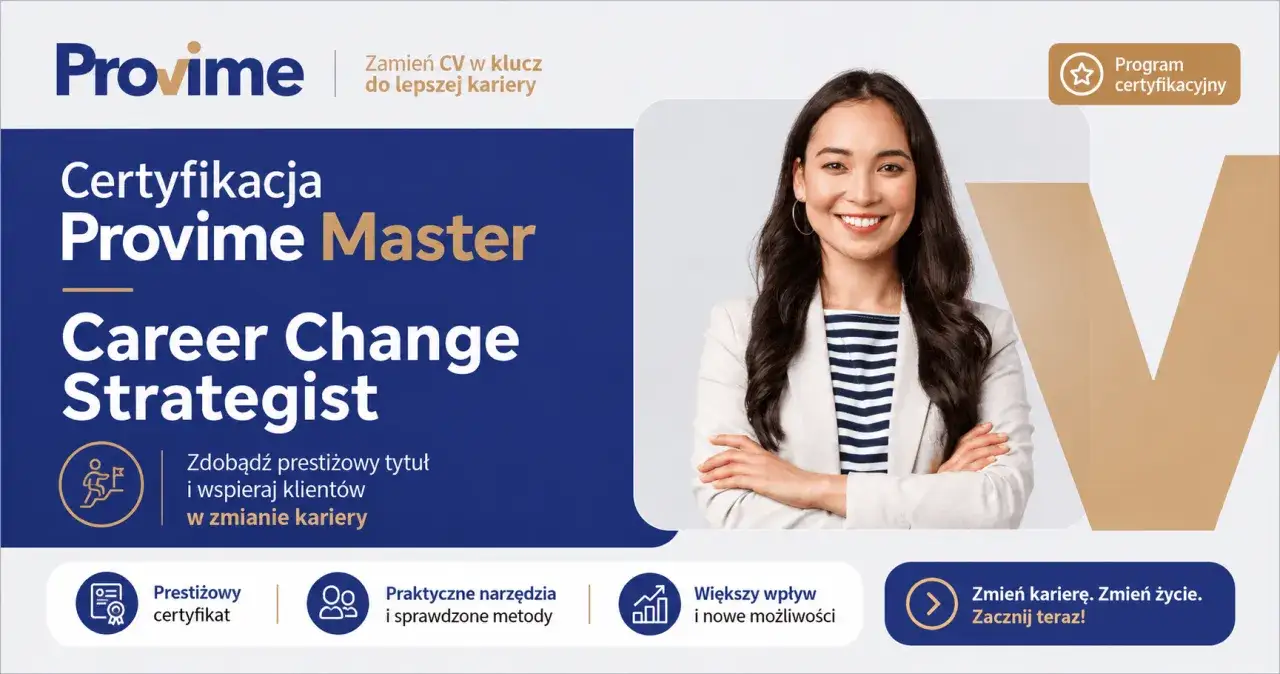 Zarządzanie zasobami ludzkimi studia: Certyfikacja Provime Master Career Change Strategist. Zdobądź prestiżowy tytuł i wspieraj klientów w zmianie kariery.