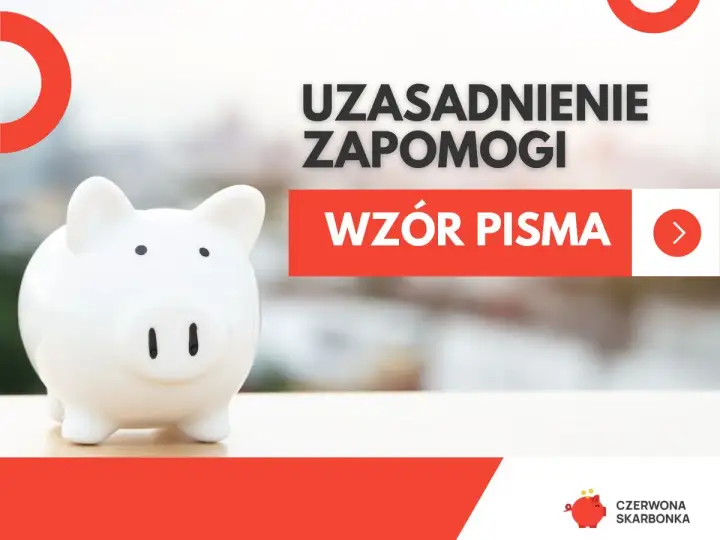 Biała skarbonka świnka obok napisu "UZASADNIENIE ZAPOMOGI" i "WZÓR PISMA". Podanie o zapomogę z powodu choroby wzór.